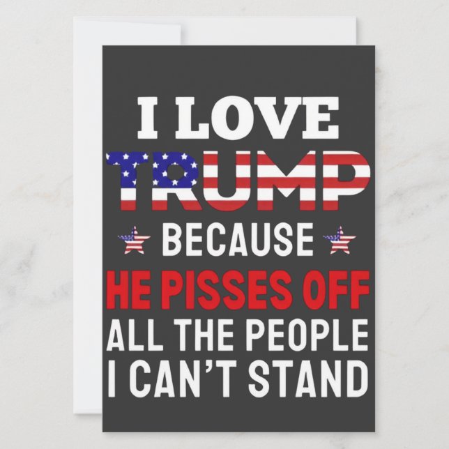 Invitación "Amo a Trump porque saca de quicio a toda la gente (Anverso)