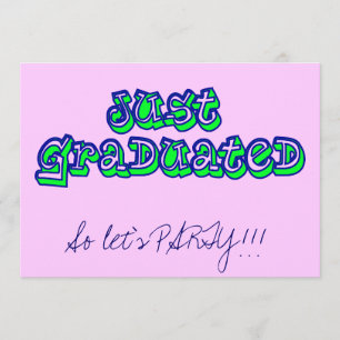 Invitación ¡Apenas graduado, así que VAYAMOS DE FIESTA!!!