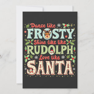 Invitación Baila como Frosty Brilla como Rudolph Ama