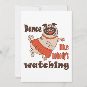 Invitación Baila como nadie ve a la chica Pug Dog
