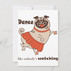 Invitación Baile como si nadie viera a Pug Chica