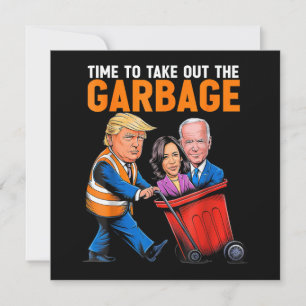 Invitación Basura para Trump 2024 Es hora de tomar Garb