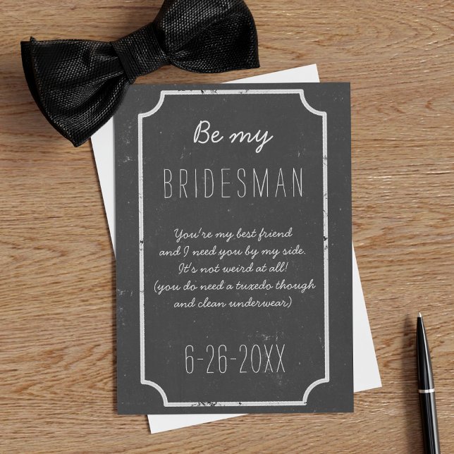 Invitación Be My Bridesman Request Chalkboard Boda Flat (A rustic chalkboard vibe with space for your Bridesman's name, your proposal message & wedding date)