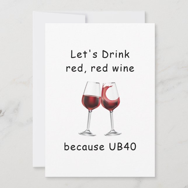 Invitación Bebamos vino tinto rojo Funny 40th Birthday Card (Anverso)
