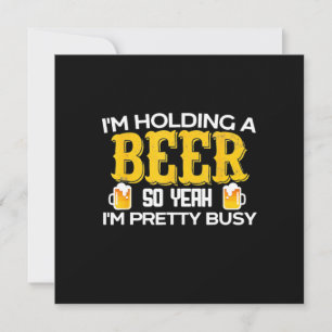 Invitación Bebedor de Cerveza Estoy Sosteniendo Una Cerveza C