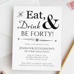 Invitación Beber Bebe Ser 40 retro blanco negro 40 cumpleaños<br><div class="desc">Va a ser una carcajada de un fiesta de 40 años,  así que ponte el escenario con esta divertida invitación retro retro de Comer,  Beber y ¡Cuarenta! Se dispone de suministros de fiesta coincidentes.</div>