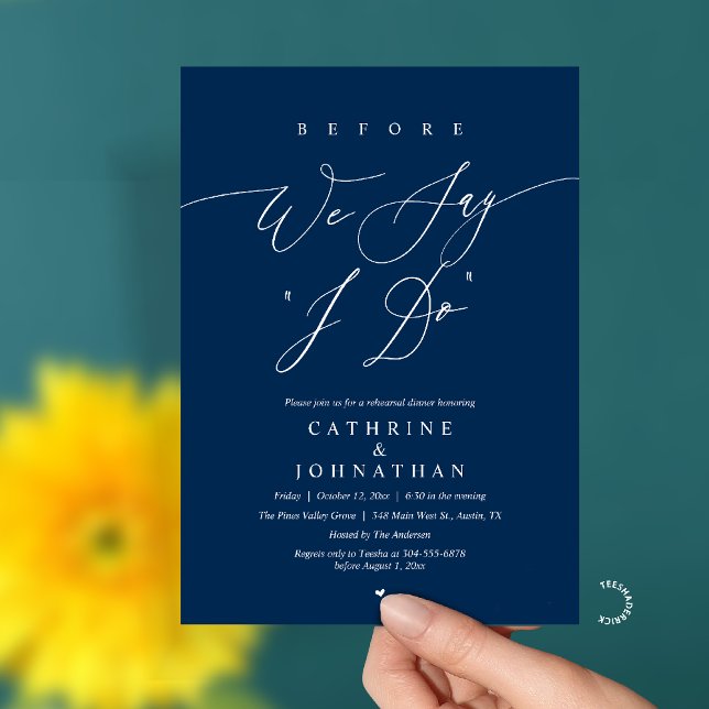Invitación Before we say "I Do", Wedding Rehearsal Dinner (Before we say "I Do", Modern Romantic Wedding Rehearsal Dinner Invitation Card in Navy Blue)