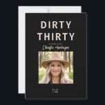Invitación Black Dirty Thirty Photo Birthday Party<br><div class="desc">30.ª Invitación a la fiesta de cumpleaños. Foto.</div>