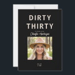 Invitación Black Dirty Thirty Photo Birthday Party<br><div class="desc">30.ª Invitación a la fiesta de cumpleaños. Foto.</div>