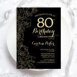 Invitación Black Gold Floral 80th Birthday Party Invitation<br><div class="desc">Invitación a la fiesta de cumpleaños número 80 de Black Gold Floral. Diseño moderno minimalista con dibujos botánicos de contorno acentos, Relieve metalizado de oro falso y tipo de letra de escritura tipográfica. Sencilla carta de invitación a la moda, perfecta para una elegante celebración de cumpleaños femenina. Se puede personalizar...</div>