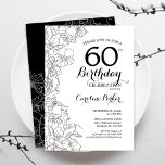 Invitación Black White Floral 60 cumpleaños<br><div class="desc">Invitación a la fiesta de cumpleaños número 60 de Black White Floral. Diseño moderno minimalista con acentos de dibujos botánicos y tipo de letra de guión tipográfico. Sencilla carta de invitación a la moda, perfecta para una elegante celebración de cumpleaños femenina. Se puede personalizar a cualquier edad. Invitaciones Zazzle impresas...</div>