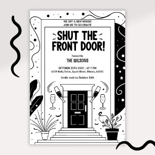 Invitación Black & White Shut the Front Door Regalo de inaugu