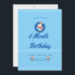 Invitación Blue Penguin 6 Month Birthday<br><div class="desc">blue penguin 6 month birthday cute design is great for your party as gift for your friend and family.</div>