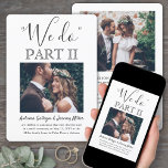 Invitación Boda secuencial 2 Foto Guión simple Hacemos Parte<br><div class="desc">Invitar a la familia y amigos a que te presencien diciendo "lo hago" de nuevo con una elegante y moderna invitación a una boda fotográfica. Todo el texto es sencillo de personalizar, incluida la cita que dice "hacemos la parte II". Personalizar para cualquier tipo de celebración matrimonial, como una ceremonia...</div>