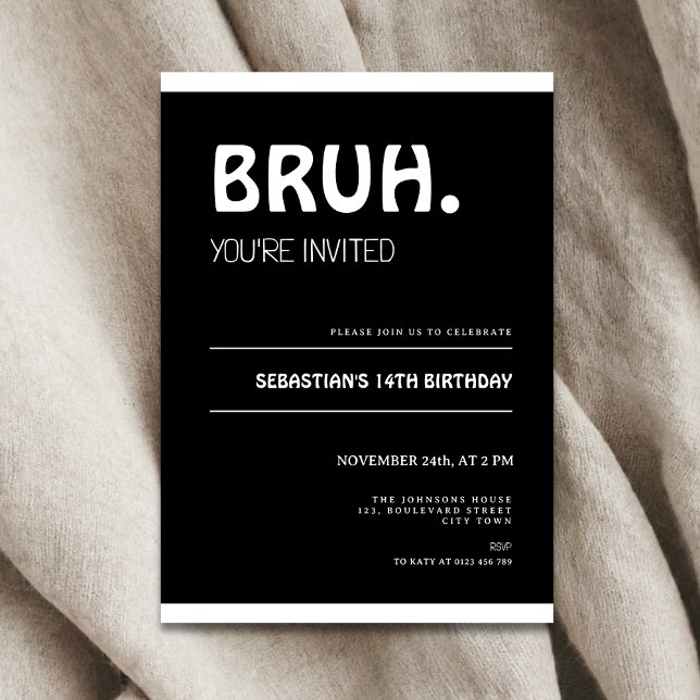 Invitación Bruh 14th Birthday Invitation Teens Boy Black (Bruh 14th birthday invitation for boys)