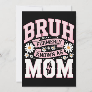 Invitación Bruh antes conocida como el Día de la Madre
