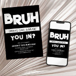 Invitación BRUH | ¿Entra? Cumpleaños<br><div class="desc">No es de sorprender que planear un fiesta para su hijo adolescente pueda ser una tarea desalentadora. Desde encontrar el lugar perfecto hasta enviar las invitaciones, hay muchas cosas que considerar. Cuando se trata de invitaciones, una invitación genérica comprada en una tienda simplemente no servirá para un día especial como...</div>