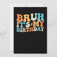 Bruh es mi cumpleaños Groovy Retro