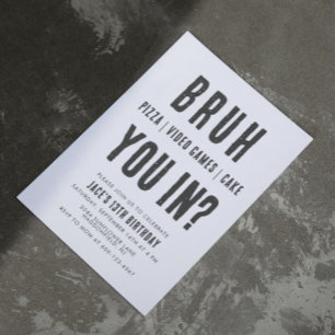 Invitación BRUH, ¿estás adentro? Videos del cumpleaños de un