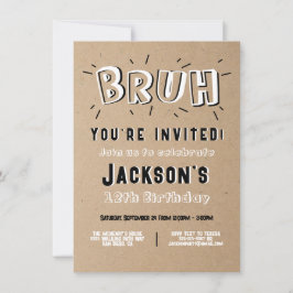 Invitación Bruh, estás invitado a los cumpleaños blanco y neg