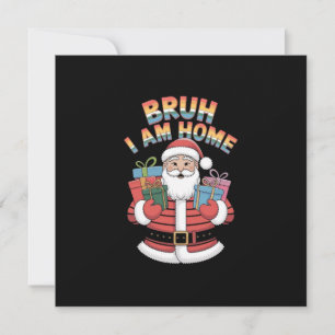 Invitación Bruh, estoy en casa: divertido diseño de Santa
