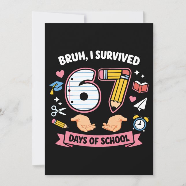 Invitación Bruh I survived 67 days of school (Anverso)
