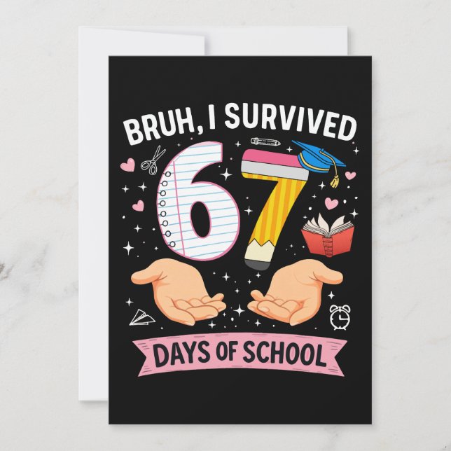 Invitación Bruh I survived 67 days of school (Anverso)