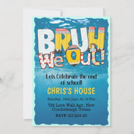 Invitación Bruh We Out End End Year Fiesta Hello Summer Schoo