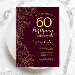 Invitación Burgundy Gold Floral Fiesta de cumpleaños número 6<br><div class="desc">Invitación a la fiesta de cumpleaños número 60 de Burgundy Gold Floral. Minimalista diseño maroon moderno con dibujos botánicos de contorno acentos, Relieve metalizado de oro falso y tipo de letra de escritura tipográfica. Sencilla carta de invitación a la moda, perfecta para una elegante celebración de cumpleaños femenina. Se puede...</div>