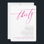 Invitación Caligrafía ELEGANTE mínimo 30 fiesta rosa caliente<br><div class="desc">por kat massard / WWW.SIMPLYSWEETPAPERIE.COM Me encanta el diseño,  pero me gustaría ver algunos cambios - otro esquema de color,  producto,  agregar una foto o adaptado para una ocasión diferente - no hay preocupaciones simplemente contácteme,  kat@simplysweetPAPERIE.com ¡estoy encantado de ayudar!</div>