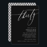 Invitación Caligrafía minimalista elegante 30 fiesta negro<br><div class="desc">por kat massard / WWW.SIMPLYSWEETPAPERIE.COM Me encanta el diseño,  pero me gustaría ver algunos cambios - otro esquema de color,  producto,  agregar una foto o adaptado para una ocasión diferente - no hay preocupaciones simplemente contácteme,  kat@simplysweetPAPERIE.com ¡estoy encantado de ayudar!</div>