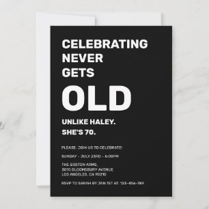 Invitación Celebrar nunca se hace viejo y gracioso cumpleaños