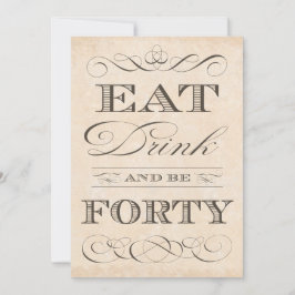 Invitación Cena de cumpleaños 40 Fiesta come bebida y cumple 