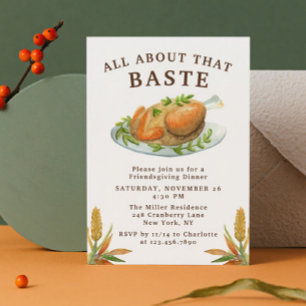 Invitación Cena de Friendsgiving Todo Sobre Ese Pavo Bañado