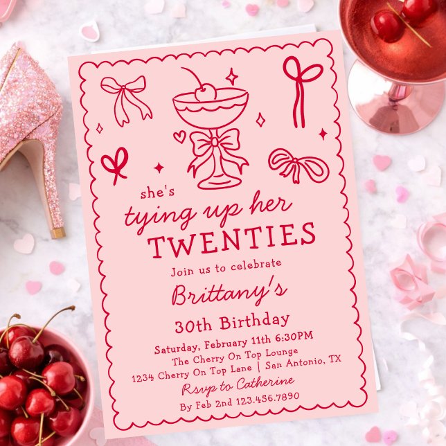 Invitación Cherry Martini Tying Up My Twenties 30th Birthday (Subido por el creador)