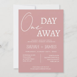 Invitación Chic Dusty Pink One Day Away Rehearsal Dinner