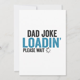 Invitación Chiste de papá cargando por favor espere el divert