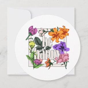 Invitación Cita positiva Be Happy y flores de jardín