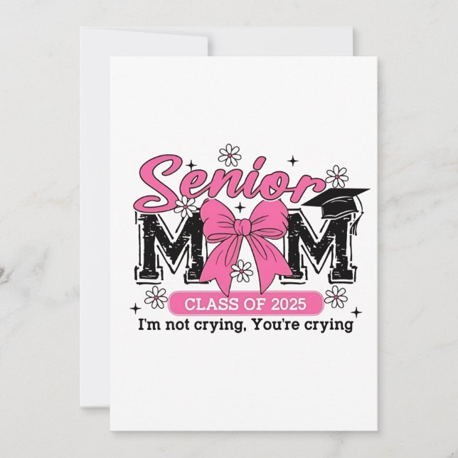 Invitación Clase de mamá sénior 2025 No estoy llorando Orgull (Anverso)