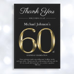 Invitación Classy Black and Gold 60th Birthday Thank You Card<br><div class="desc">Tarjeta de agradecimiento de 60 cumpleaños, negro y oro. Sencilla pero elegante carta de agradecimiento de cumpleaños con el hito del año de nacimiento en un sólido efecto de texto dorado! Se trata de una plantilla editable que podría utilizarse tanto para hombres como para mujeres. Contáctame si tienes alguna pregunta,...</div>