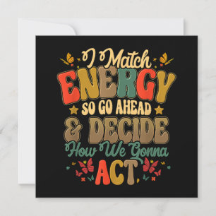 Invitación Coincido Con La Energía Así Que Adelante Y Decida