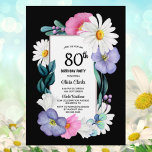 Invitación Colorida floral Black 80th Birthday Party<br><div class="desc">Una vibrante invitación floral de 80 años bordeada de negro con flores rosadas y violetas,  margaritas blancas y vegetación que rodea el texto.</div>