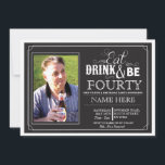 Invitación Coma bebida y tenga 30 años o cualquier otra fiest<br><div class="desc">Coma,  bebe y sé... Diseño. Perfecto para cualquier cumpleaños de edad. Simplemente cambie el texto para que se adapte a su fiesta y añada su foto. Se incluye la impresión posterior.</div>
