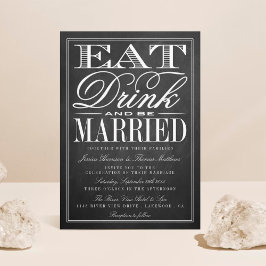 Invitación Comer, beber y casarse Boda de Chalkboard