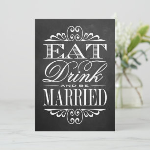 Invitación Comer, beber y casarse - Rótulo Boda de pizarra
