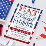 Invitación Comer, Beber Y Ser Patriótico El 4 De Julio Fiesta<br><div class="desc">Celebra el día de la independencia con estilo con estas invitaciones tipográficas de moda. El diseño es fácil de personalizar con tu propia redacción y tus invitados estarán encantados cuando reciban estas invitaciones de estilo americano.</div>