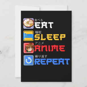 Invitación Comer Sleep Anime Repetir Idea de Regalo Cosplayer