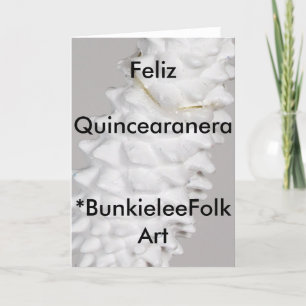 Invitación Coming of Age. Greeting Card,'Fleliz Quinceanera.'
