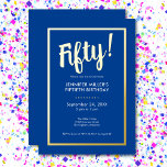 Invitación Con Relieve Metalizado Azul moderno y Relieve metalizado dorado 50 cumple<br><div class="desc">Celebra con estilo nuestra moderna y elegante invitación. Un audaz fondo azul real se acentúa con un deslumbrante Relieve metalizado de oro "Cincuenta!" y un lujoso marco de Relieve metalizado dorado que rodea los detalles de los fiestas de moda. Sencillo, sofisticado y perfecto para el cumpleaños de un hito. Creado...</div>