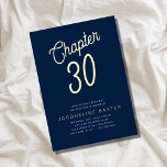 Invitación Con Relieve Metalizado Blue 30th Birthday Gold Script Chapter 30 Fiesta<br><div class="desc">Celebra tu 30 cumpleaños con estilo con esta invitación de personalizable de Zazzle. Esta invitación estampada en Relieve metalizado presenta un diseño de escritura azul y dorado, perfecto para una celebración de un hito. Con un formato clásico y un espacio para incluir todos sus detalles importantes, esta invitación asegurará que...</div>